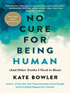 Cover image for No Cure for Being Human